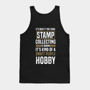 It's Okay If You Think Stamp Collecting Is Boring Shirt Tee Tank Top